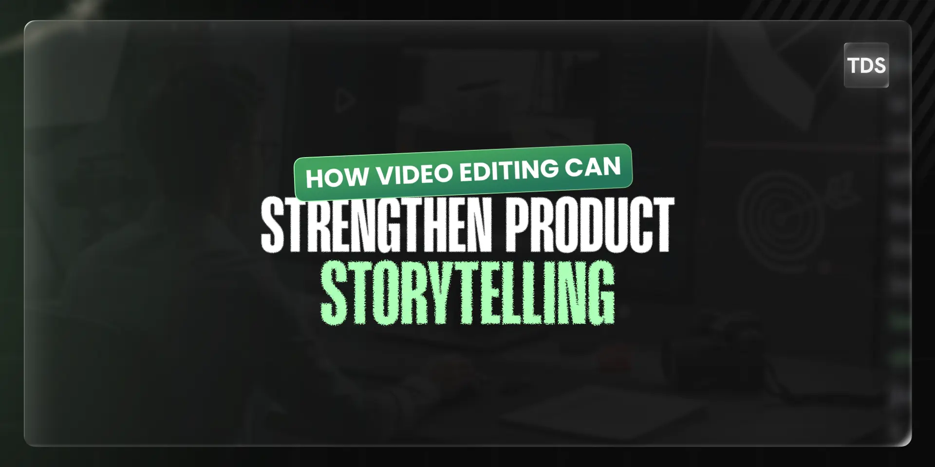 Video Editing